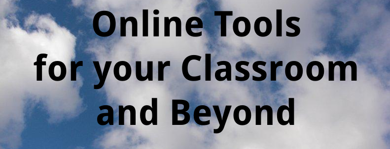 Title Image - Online Tools for your Classroom and Beyond - Algot Runeman